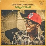 Ladies & Gentlemen... Nigel Hall Lyrics Nigel Hall