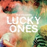 Lucky Ones Lyrics The Crookes