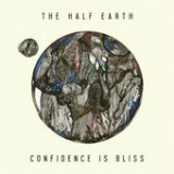 Confidence Is Bliss (EP) Lyrics The Half Earth