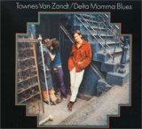 Delta Momma Blues Lyrics Townes Van Zandt