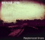 Phosphorescent Dreams Lyrics Univers Zero