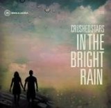 In The Bright Rain Lyrics Crushed Stars