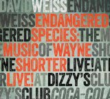 Endangered Species: The Music of Wayne Shorter Lyrics David Weiss