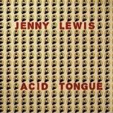 Acid Tongue Lyrics Jenny Lewis
