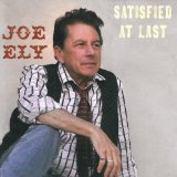 Satisfied At Last Lyrics Joe Ely