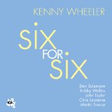 Six For Six Lyrics Kenny Wheeler