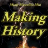 Making History (Common Courtesy) Lyrics Manly Masculine Men