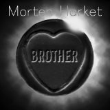 BROTHER Lyrics Morten Harket
