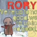We're Up To No Good We're Up To No Good Lyrics Rory
