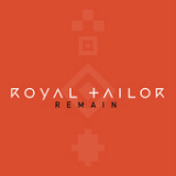 Remain (Single) Lyrics Royal Tailor