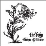 Christs, Redeemers Lyrics The Body