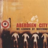 We Learned By Watching Lyrics Aberdeen City