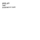 The Basement Tape Lyrics Bob Dylan And The Band