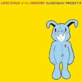 Love Child of the Century Lyrics Clazziquai