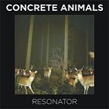 Resonator Lyrics Concrete Animals
