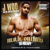 M.O.B Outlaw Ent. Lyrics J Woo