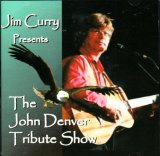 The John Denver Tribute Show Lyrics Jim Curry