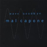 Wave Goodbye Lyrics Mal Capone