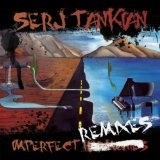 Imperfect Remixes (EP) Lyrics Serj Tankian