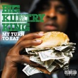 My Turn To Eat Lyrics Big Kuntry King
