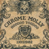 Hoodoo Voodoo Lyrics Chrome Molly