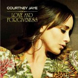 Love and Forgiveness Lyrics Courtney Jaye