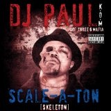 Scale-A-Ton Lyrics DJ Paul