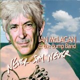 Never Say Never Lyrics Ian McLagan And Bump Band
