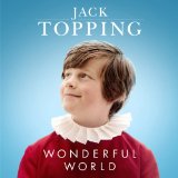Wonderful World Lyrics Jack Topping