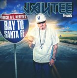 Presents Bay To Santa Fe Lyrics Jay Tee