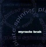 Plate Spinner Lyrics Myracle Brah