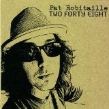 Two Forty Eight Lyrics Pat Robitaille
