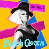Butch Queen  Lyrics RuPaul
