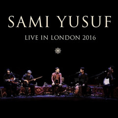 Live In London 2016 Lyrics Sami Yusuf