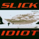 Miscellaneous Lyrics Slick Idiot