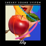 Big (Single) Lyrics Sneaky Sound System