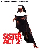 Sister Act 2 Soundtrack Lyrics St. Francis Choir F/ Toby Ryan