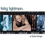 Little Things Lyrics Toby Lightman