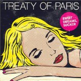 Sweet Dreams, Sucker Lyrics Treaty Of Paris