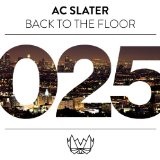 Back To The Floor Lyrics AC Slater