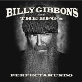 Perfectamundo Lyrics Billy Gibbons