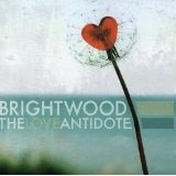The Love Antidote Lyrics Brightwood