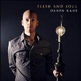 Flesh and Soul Lyrics Danen Kane