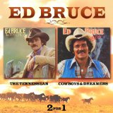 Cowboys & Dreamers Lyrics Ed Bruce