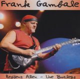 Resident Alien - Live Bootlegs Lyrics Frank Gambale