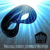Falling Stars (Church People) - Single Lyrics King MC