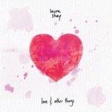 Love & Other Things Lyrics Laura Shay