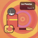 Super 8 Lyrics Los Planetas