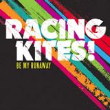 Be My Runaway (EP) Lyrics Racing Kites