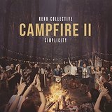 Campfire II: Simplicity Lyrics Rend Collective Experiment